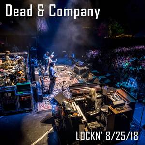 Dead & Company - Lockn' - August 25, 2018