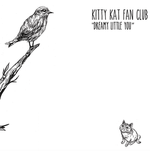 Kitty Cat Fan Club - Dreamy Little You
