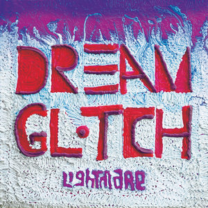 Lightmare - Dream Glitch