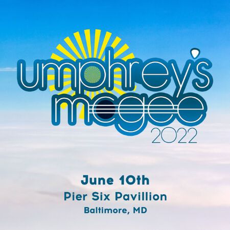 Umphrey's McGee - Pier Six Pavilion  Baltimore, MD  - Jun 10, 2022