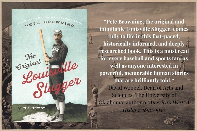 Pete Browning - The Original Louisville Slugger